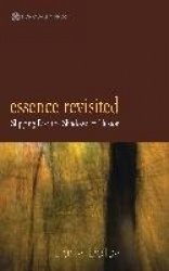 Essence Revisited - Slipping Past the Shadows of Illusion