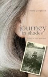 Journey in Shades - Poetry in Light and Dark