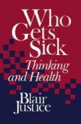 Who Gets Sick - Thinking and Health