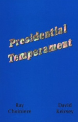 Presidential Temperament the Unfolding of Character in the Forty Presidents of the United States