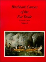 Birchbark Canoes of the Fur Trade Volumes I and II