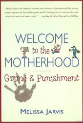 Welcome to the Motherhood: Grime and Punishment