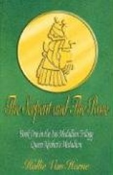The Serpent and the Rose - Book One in the Isis Medallion Trilogy: Queen Nenhet's Medallion