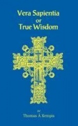 Vera Sapentia or True Wisdom