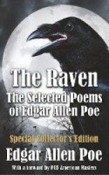 The Raven - The Selected Poems of Edgar Allan Poe - Special Collector's Edition