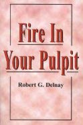 Fire in Your Pulpit