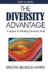The Diversity Advantage Third Edition - A Guide to Making Diversity Work