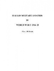 Italian Military Aviation in World War I 1914-1918