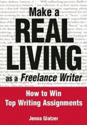 Make A REAL LIVING as a Freelance Writer - How To Win Top Writing Assignments