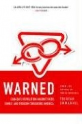 Warned - Canada's Revolution Against Faith, Family And Freedom Threatens America