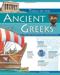 TOOLS OF THE ANCIENT GREEKS - A Kid's Guide to the History & Science of Life in Ancient Greece
