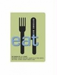 Eat: Los Angeles: The Food Lover's Guide to Los Angeles