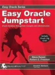 Easy Oracle Jumpstart - Oracle Database Management Concepts and Administration