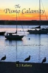 The Pismo Calamity - A Strange Tale of Unnatural Disaster
