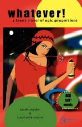 Whatever! a Teeny Novel of Epic Proportions