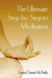 The Ultimate Step-By-Step to Meditation