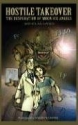 Hostile Takeover - The Desperation of Moon Ice Angels