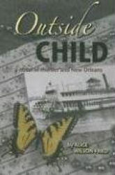Outside Child: A Novel of Murder and New Orleans
