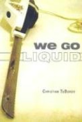 We Go Liquid