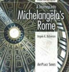 A Journey Into Michelangelo's Rome - ArtPlace Series