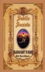 Subtle Secrets: Talking Heart to Heart