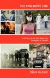 The Thin White Line: A History of the 2012 Avian Flu Pandemic in Canada