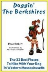 Doggin'the Berkshires: The 33 Best Places to Hike with Your Dog in Western Massachusetts