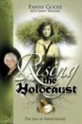 Rising From the Holocaust - The Life of Fanny Goose