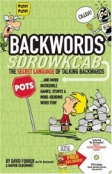 Backwords: The Secret Language of Talking Backwards... and More Incredible Games, Stunts&Mind-Bending Word Fun! [With DVD]