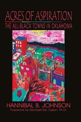 Acres of Aspiration - The All-Black Towns of Oklahoma