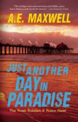 Just Another Day in Paradise: The First Fiddler&Fiora Novel