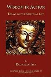 Wisdom in Action - Essays on the Spiritual Life