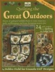 Quilting the Great Outdoors: Dozens of Applique Wildlife Blocks to Create Impressive Quilts, Wallhangings and Home Decorating Pr