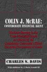 Colin J. McRae: Confederate Financial Agent - Blockade Running in the Trans-Mississippi as Affected by the Confederate Governmen