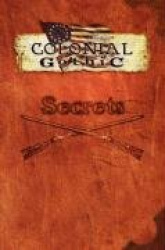 Colonial Gothic - Secrets