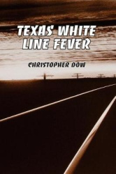 Texas White Line Fever
