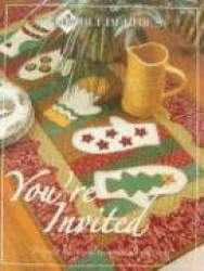 You're Invited: Projects for Special Occasions All Year Long! [With Pattern]