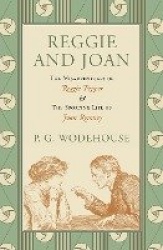 Reggie and Joan - The Misadventures of Reggie Pepper & The Sporting Life of Joan Romney