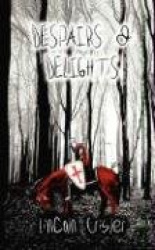 Despairs&Delights