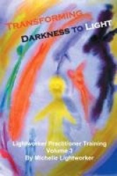 Transforming Darkness to Light