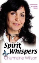 Spirit Whispers - Autobiography of a Psychic Medium