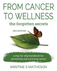 From Cancer to Wellness - the forgotten secrets