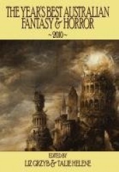 The Year's Best Australian Fantasy&Horror 2010