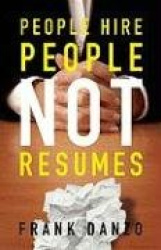 People Hire People, Not Resumes