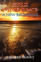 2012 Maya End Date: A New Beginning