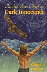 Dark Innocence - The Star-Seer's Prophecy (a Fantasy Novel of the Healing Journey) Book One