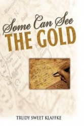 Some Can See the Gold