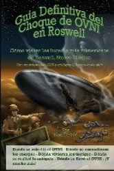 Guía Definitiva del Choque de OVNI en Roswell - Cómo visitar los lugares más misteriosos de Roswell, Nuevo México