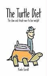 The Turtle Diet - The Slow and Steady Way to Lose Weight