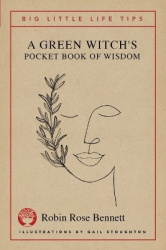 A Green Witch's Pocket Book of Wisdom - Big Little Life Tips